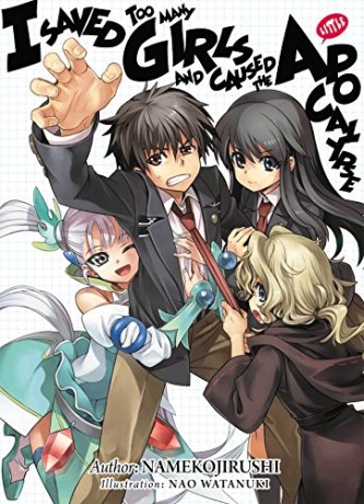 Ore ga Heroine o Tasukesugite Sekai ga Little Mokushiroku!?